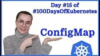 Kubernetes ConfigMaps -- Day 15 of 