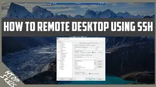 How to Remote Desktop Tunnelling through SSH / ssh remote desktop windows 10