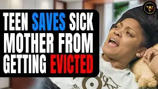 Teen Saves Sick Mother From Being Evicted, Watch What Happens.