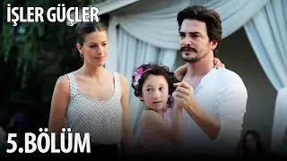 İşler Güçler - 5. Bölüm