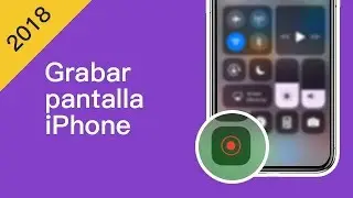 Cómo grabar la pantalla del iPhone o iPad 2018