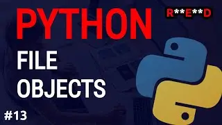 Python tutorial #13: Python File Handling, file objects, WITH context manager