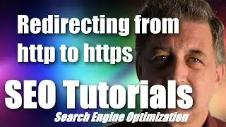 #086 SEO Tutorial For Beginners - Redirecting from HTTP to HTTPS and SEO