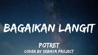 Bagaikan Langit - Potret (Acoustic Cover by Sebaya Project)