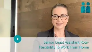 Senior Legal Assistant Role- Flexibility To Work From Home