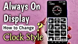 How to Use Always On Display in A22 A50 A51 A52 A53  & Above | How to Change Clock Style in Samsung