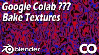 How To Bake Textures On Google Colab | Blender 2.92