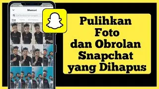 Bagaimana memulihkan Foto / Video dan Obrolan Snapchat yang dihapus (2022)