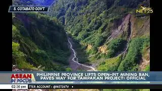 Philippine province lifts open-pit mining ban, paves way for Tampakan project: Official