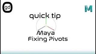 Quick Tip - Maya - Fixing Pivots