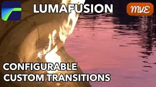 Configurable Custom Transitions, Tutorial - LumaFusion