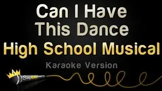 High School Musical 3 - Can I Have This Dance (Karaoke Version)