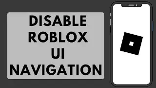 How To Disable Roblox UI Navigation (Turn Off UI Navigation)