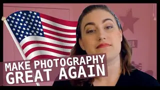 MAKE PHOTOGRAPHY GREAT AGAIN | Alyx Freid