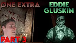 THE FINALE - OUTLAST BUT ONE EXTRA HARDER EDDIE GLUSKIN - Part 3