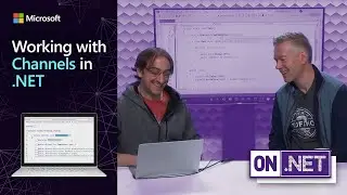 Working with Channels in .NET