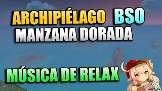 MÚSICA RELAJANTE [BSO] 1.6 ARCHIPIÉLAGO MANZANA DORADA - TODAS LAS CANCIONES | GENSHIN IMPACT