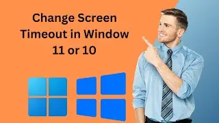 How to Change Screen Timeout in Window 11 or 10 | GearUpWindows Tutorial