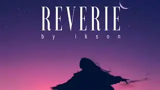 Ikson - Reverie (8D Audio)