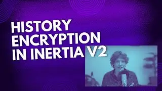 🔐 History Encryption in Inertia.js 2.0 and Laravel