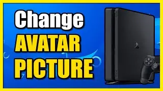 How to Change Avatar Picture on PlayStation 4 (PS4 Tutorial)