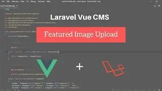 Featured Image Upload with Resizing: Laravel vue cms