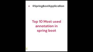 🔝Top 10 most commonly used Spring Boot annotations 