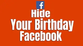 How to Hide Your Birthday on Facebook