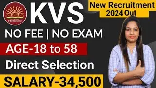 KVS New Vacancy 2024 | KVS Recruitment 2024 | KVS TGT/PGT/PRT Vacancy 2024 | Teacher Bharti 2024