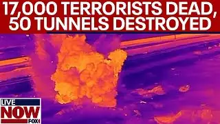 Israel-Hamas war: 17,000 Hamas terrorists killed, 50 terror tunnels destroyed | LiveNOW from FOX