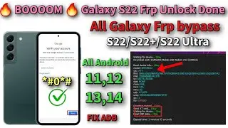🔥 BOOM 🔥 Galaxy S22 Frp Bypass Android 13 done / All Galaxy Android 11/12/13/14 Frp unlock Fix ADB ✅