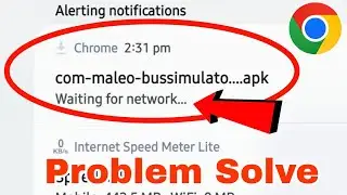 Google Chrome Fix Download Waiting Network Problem Solve