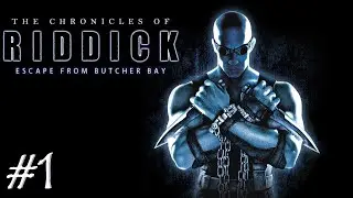 Прохождение The Chronicles of Riddick: Escape from Butcher Bay ► ЗЛАЯ ТЮРЬМА #1