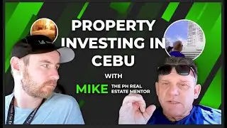 How To Buy A Condo In The Philippines w/ Mike (The Cebu Real Estate Mentor)