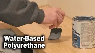 How to Apply Water-Based Polyurethane | Varathane Water-Based Poly- Satin Finish