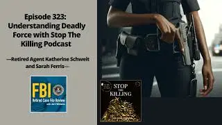 323: Understanding Deadly Force with Stop The Killing Podcast