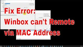 ERROR: MikroTik issue cant remote winbox via mac address