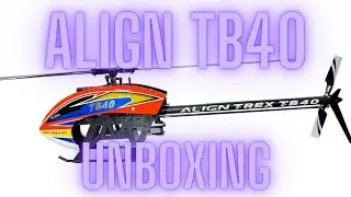 Align TB40: A Quick Unboxing