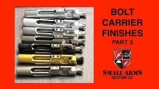 Bolt Carrier Finishes - Part 3