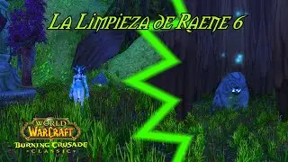 WoW TBC Classic - La Limpieza de Raene 6🔵