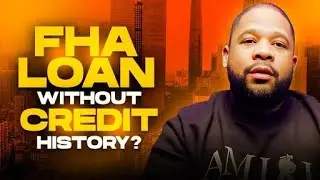 Can i get a FHA loan with no credit history?