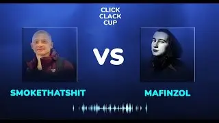 СLICK CLACK CUP 2: SMOKETHATSHIT VS MAFINZOL | 1/16 ФИНАЛА