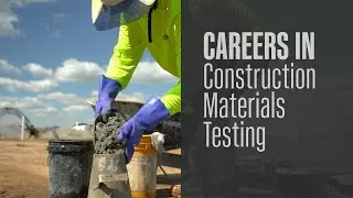 Careers in Construction Materials Testing