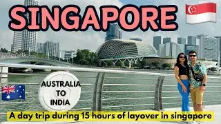 SINGAPORE TRIP IN BETWEEN FLIGHTS FROM AUSTRALIA TO INDIA🇸🇬🇦🇺 5 HOURS ESCAPE FROM CHANGI AIRPORT