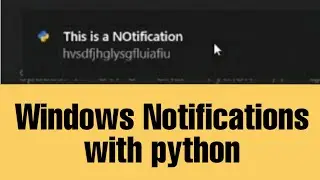 Display Notifications on windows with python