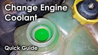 Change Engine Coolant | Quick Guide to Change Engine Coolant