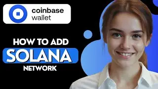 How to Add Solana Network to Coinbase Wallet