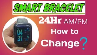 Smart Bracelet | How to change time format in smart bracelet