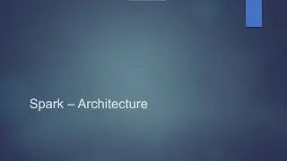 Spark  Architecture | Learn Big Data On Windows 10 | Big Data Tutorial