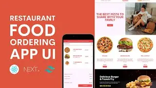 Restaurant Food Delivery App Design - React Next.js & Tailwind | Responsive Food Ordering Website